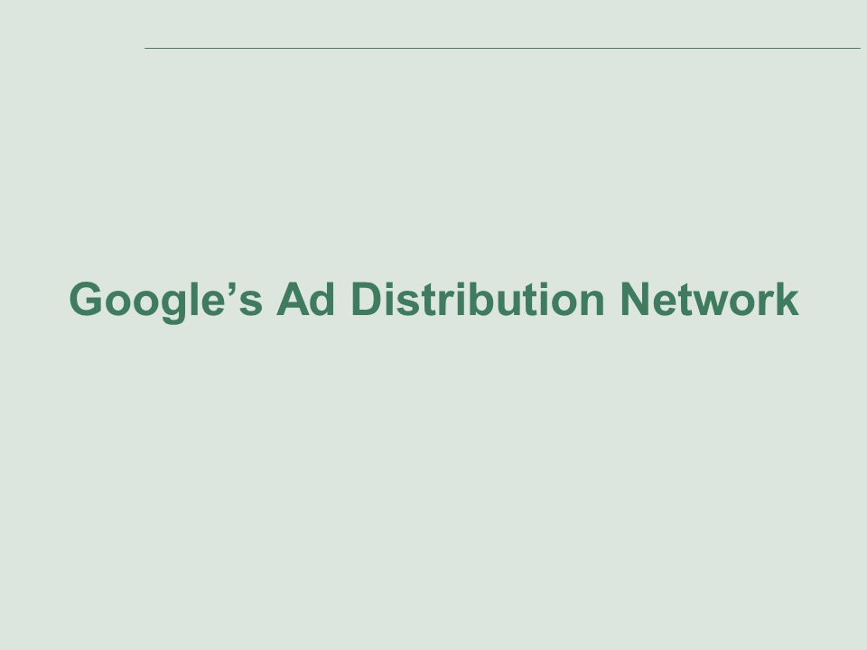 Google’s Ad Distribution Network