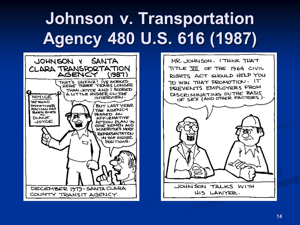 14 Johnson v. Transportation Agency 480 U.S. 616 (1987)