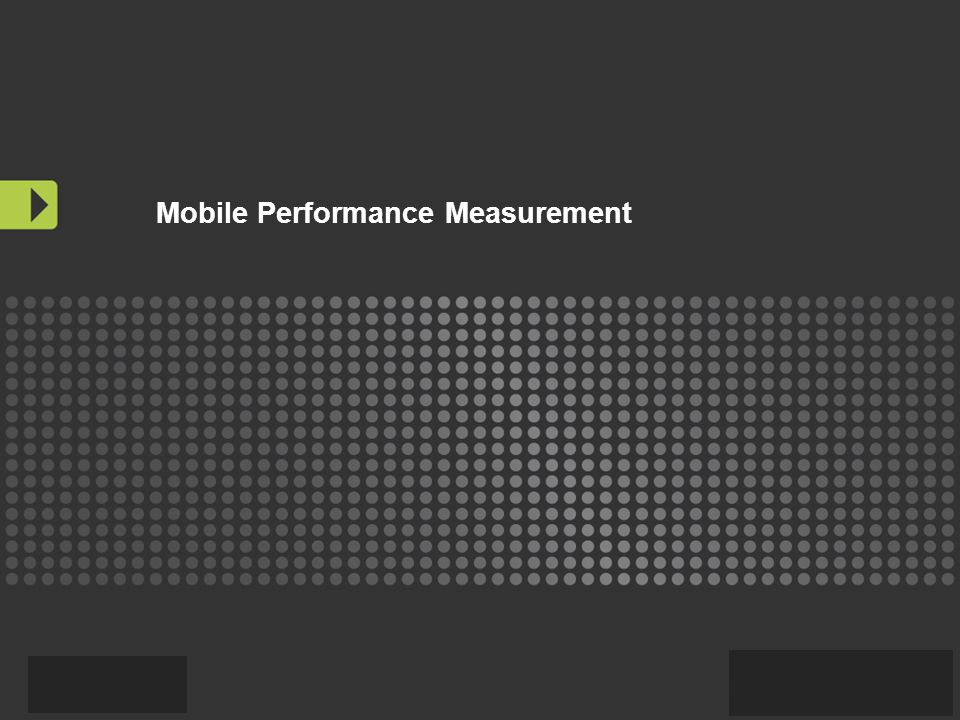Mobile Performance Measurement