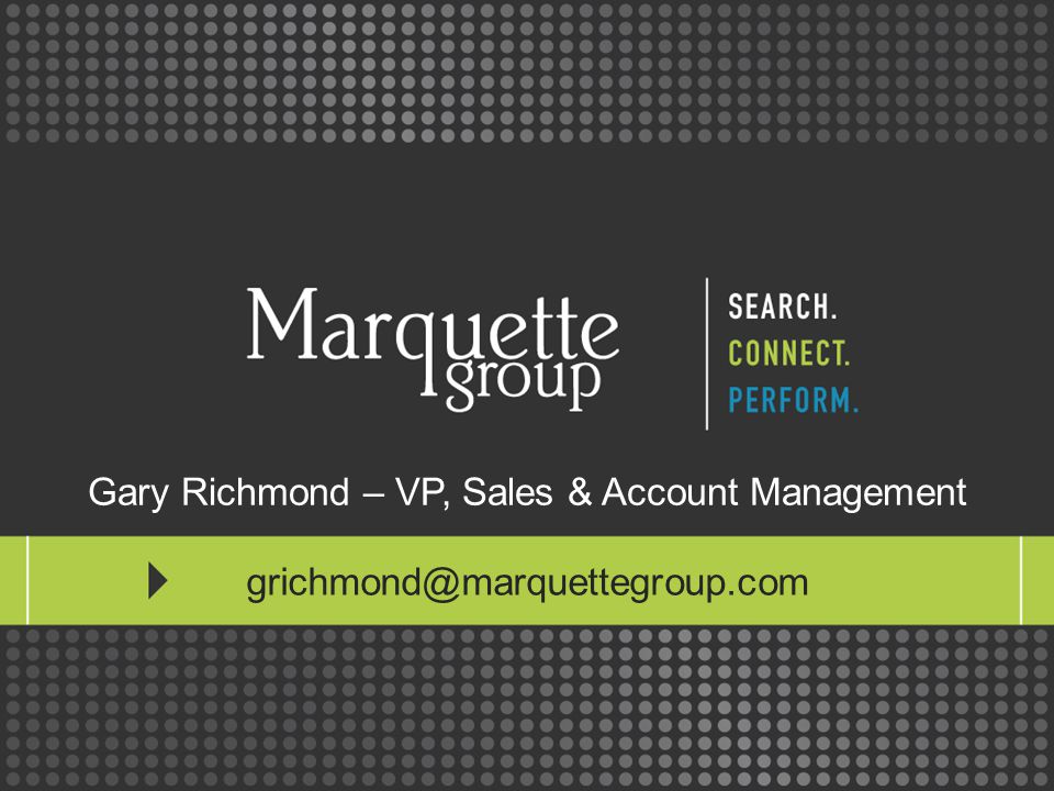 Gary Richmond – VP, Sales & Account Management