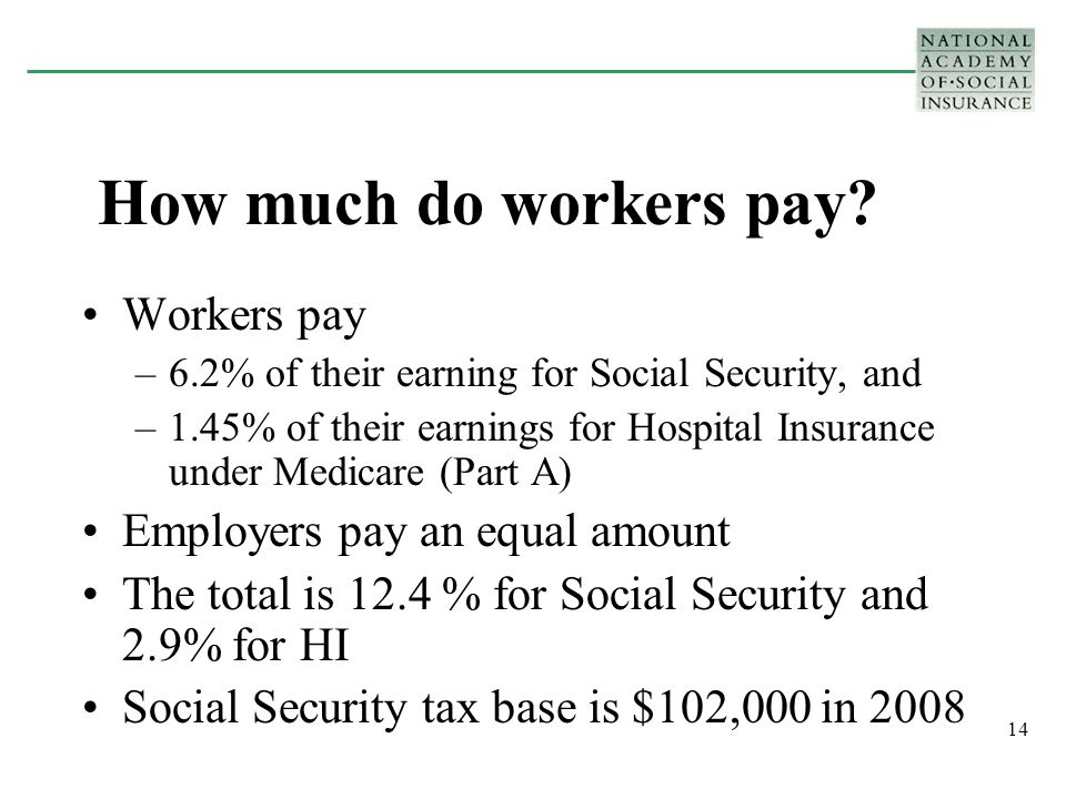 14 How much do workers pay.