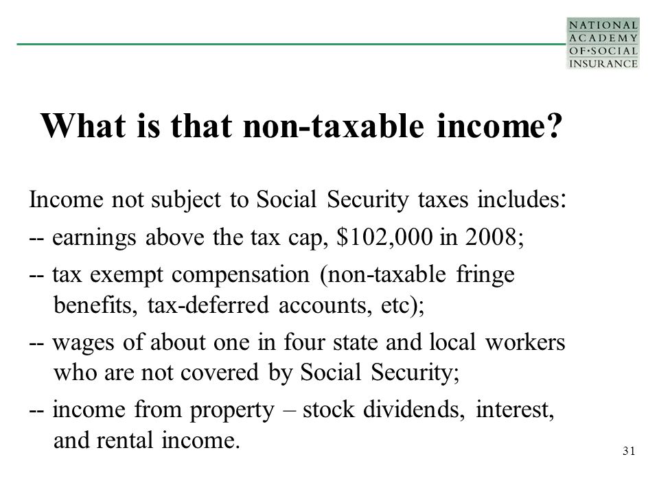 31 What is that non-taxable income.