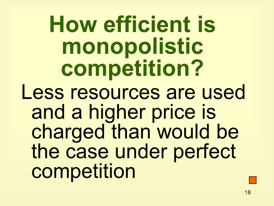 18 How efficient is monopolistic competition.