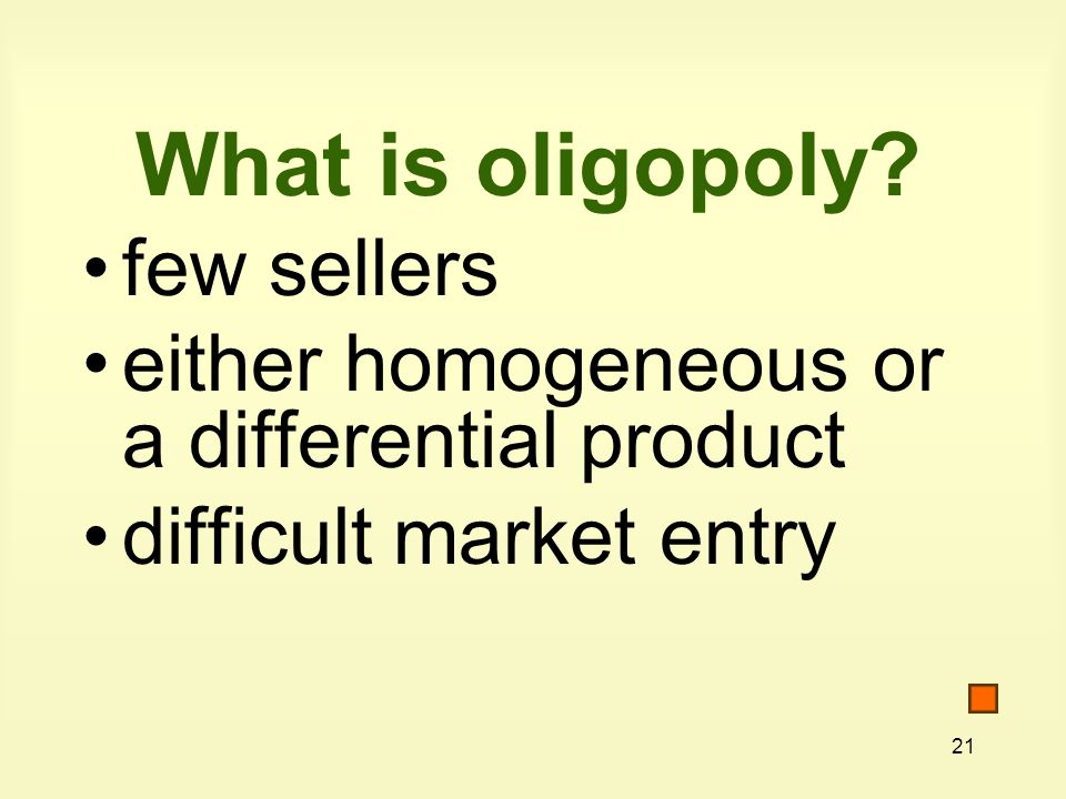 21 What is oligopoly.