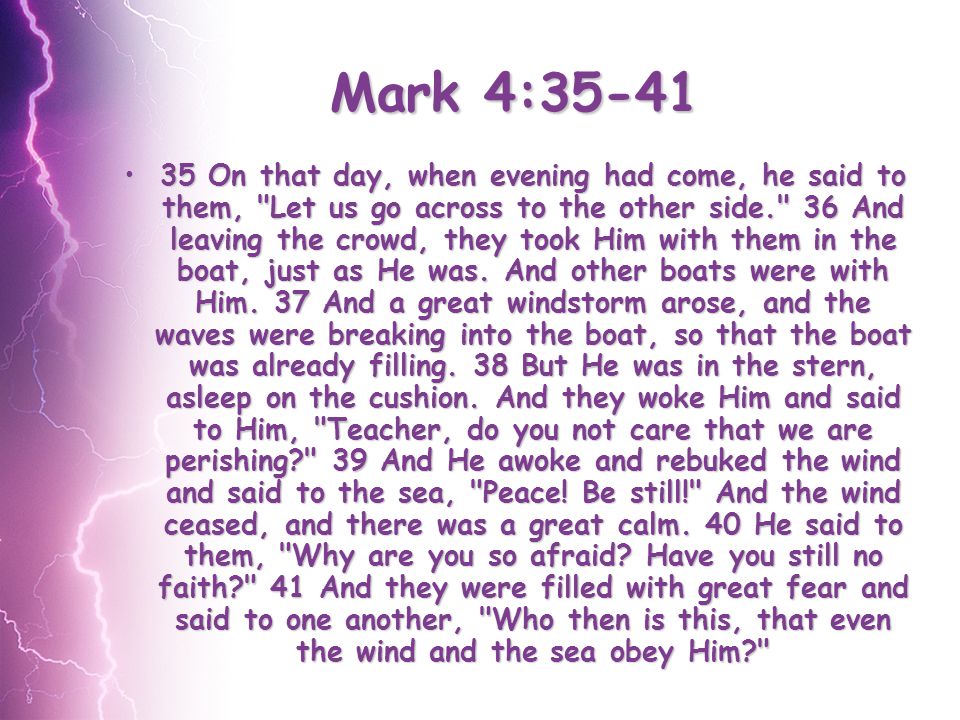 Mark 4: On that day, when evening had come, he said to them, "Let us go  across to the other side." 36 And leaving the crowd, they took Him with. -  ppt download