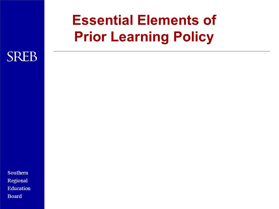 Southern Regional Education Board Essential Elements of Prior Learning Policy