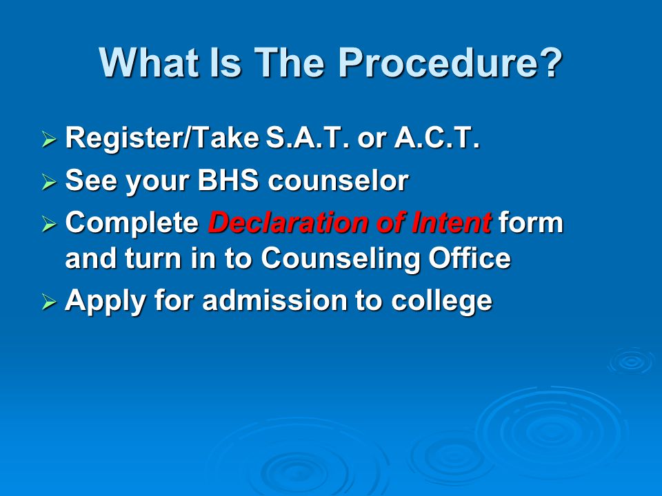 What Is The Procedure.  Register/Take S.A.T. or A.C.T.