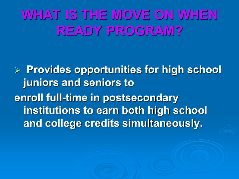 WHAT IS THE MOVE ON WHEN READY PROGRAM.