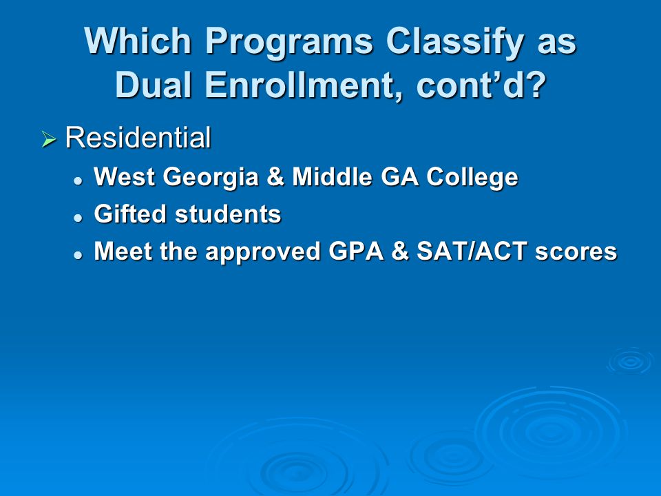 Which Programs Classify as Dual Enrollment, cont’d.