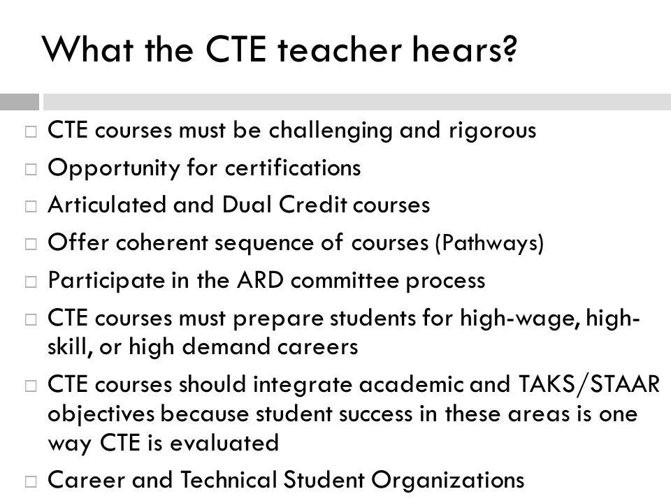 What the CTE teacher hears.