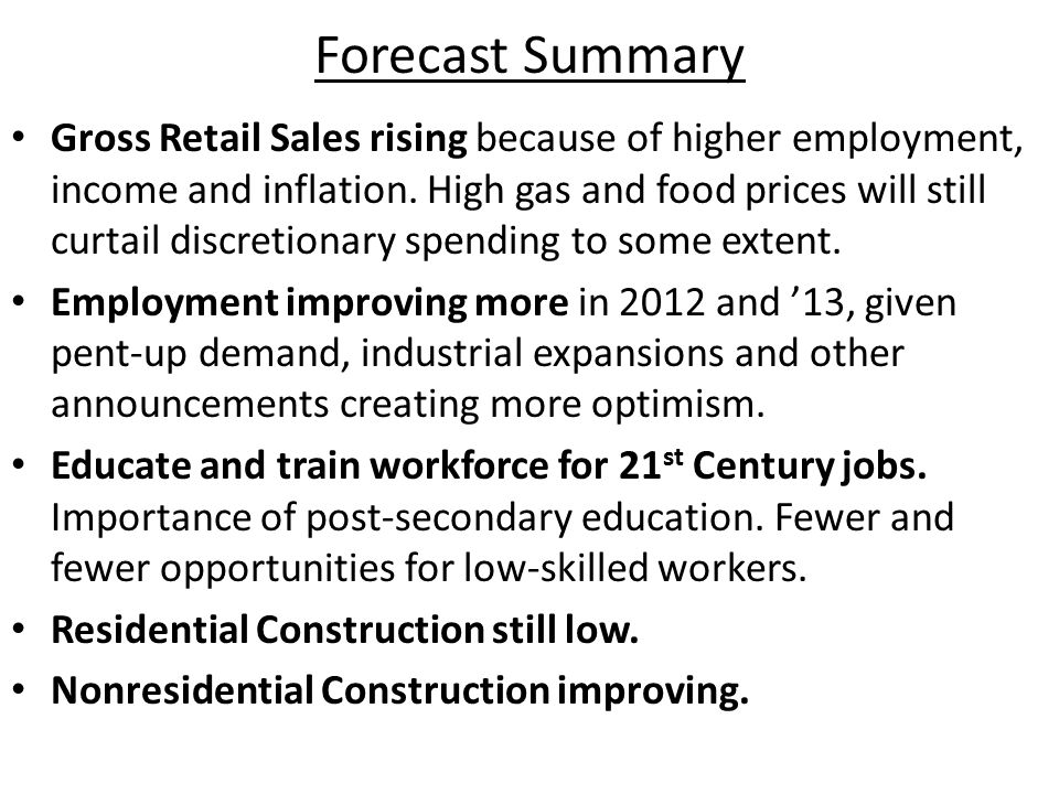 Forecast Summary Gross Retail Sales rising because of higher employment, income and inflation.
