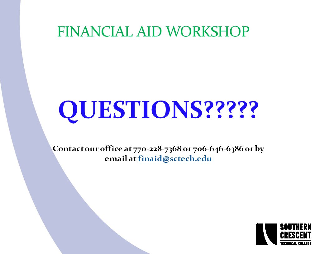 FINANCIAL AID WORKSHOP QUESTIONS .