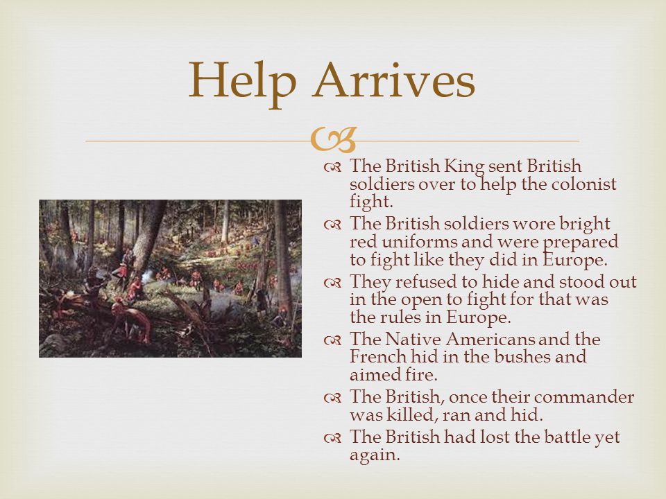   The British King sent British soldiers over to help the colonist fight.