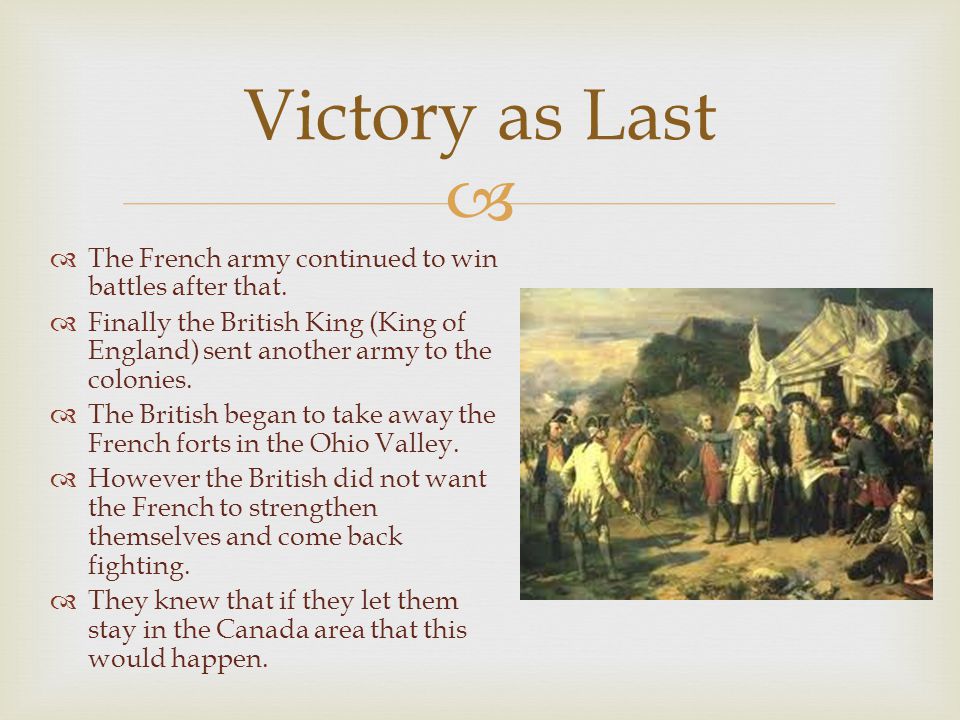   The French army continued to win battles after that.