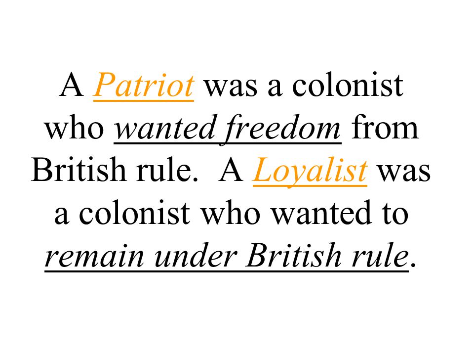 What is the difference between a Patriot and a Loyalist