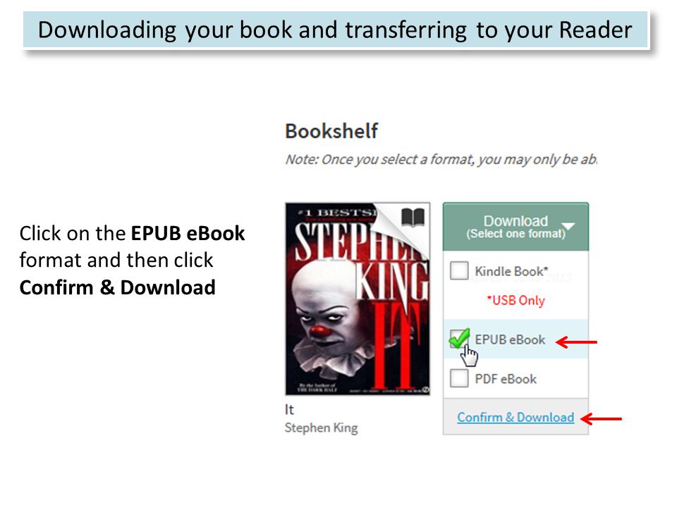 Refine search 16 Click on the EPUB eBook format and then click Confirm & Download Downloading your book and transferring to your Reader