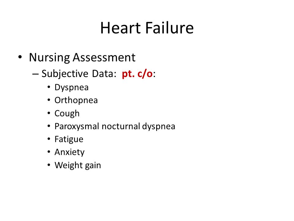 Heart Failure Nursing Assessment – Subjective Data: pt.