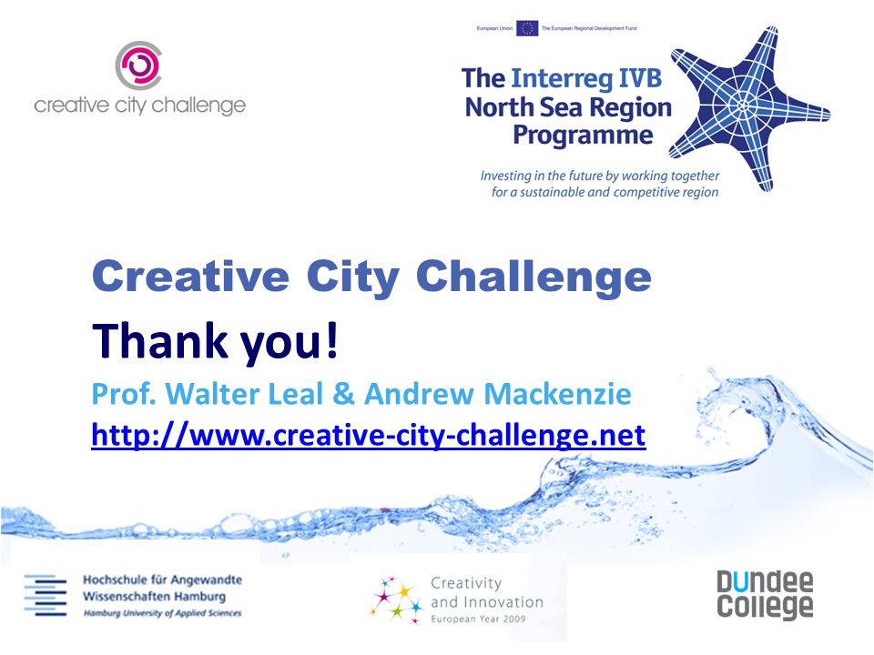 Creative City Challenge Thank you. Prof.