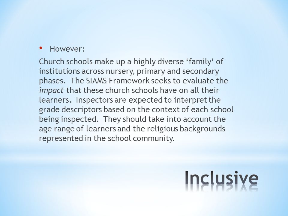 However: Church schools make up a highly diverse ‘family’ of institutions across nursery, primary and secondary phases.