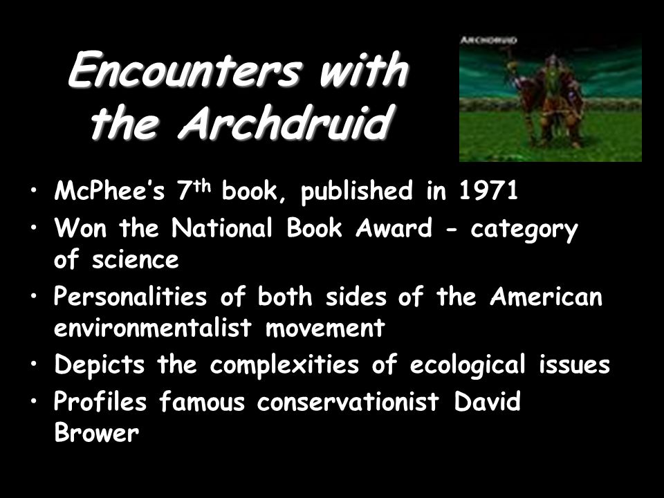 Encounters with the Archdruid