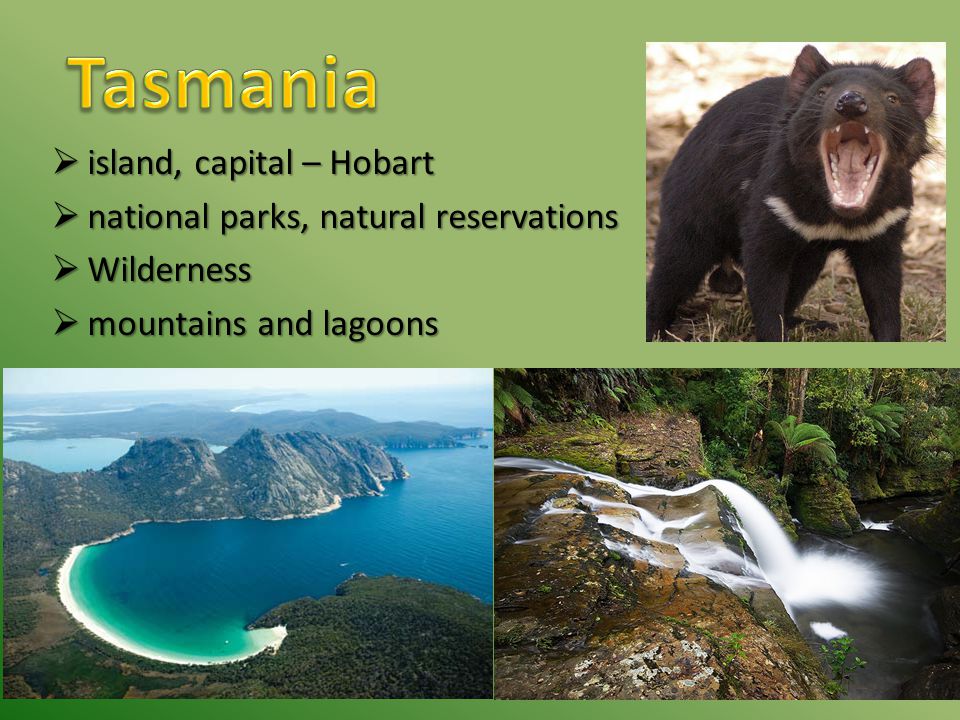  island, capital – Hobart  national parks, natural reservations  Wilderness  mountains and lagoons