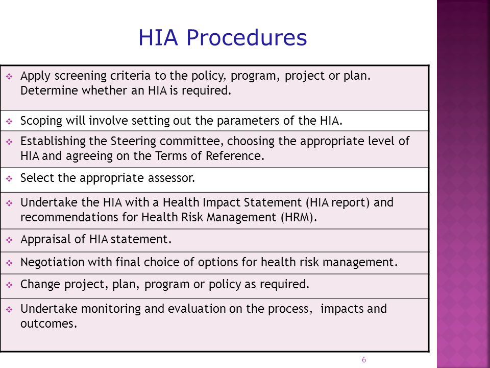  Encourage and assist as required the development of an Association of HIA professionals within the country to further enhance capacity building.