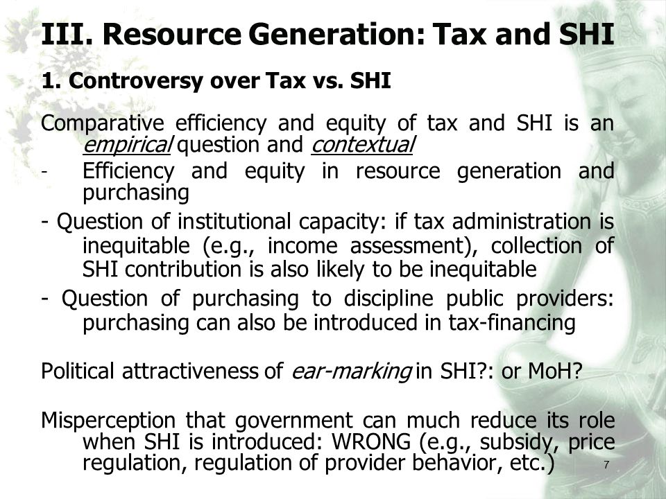 III. Resource Generation: Tax and SHI 1. Controversy over Tax vs.