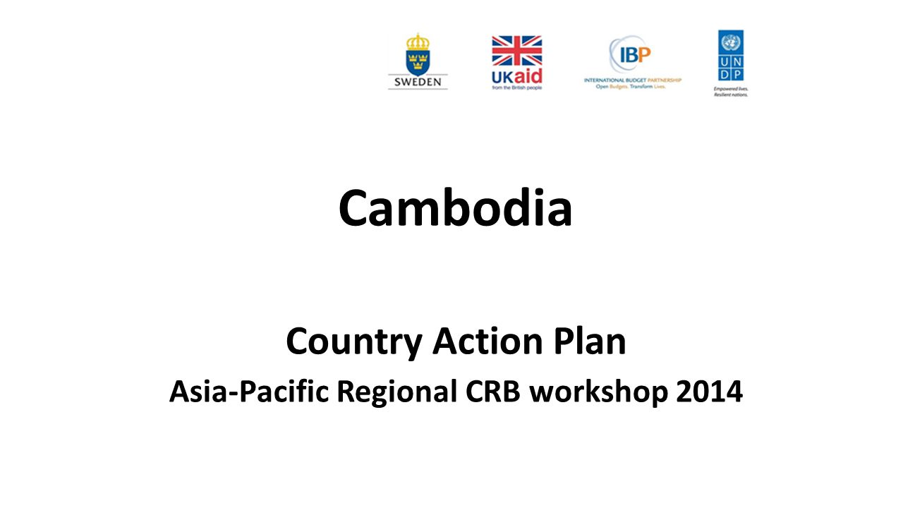 Cambodia Country Action Plan Asia-Pacific Regional CRB workshop 2014