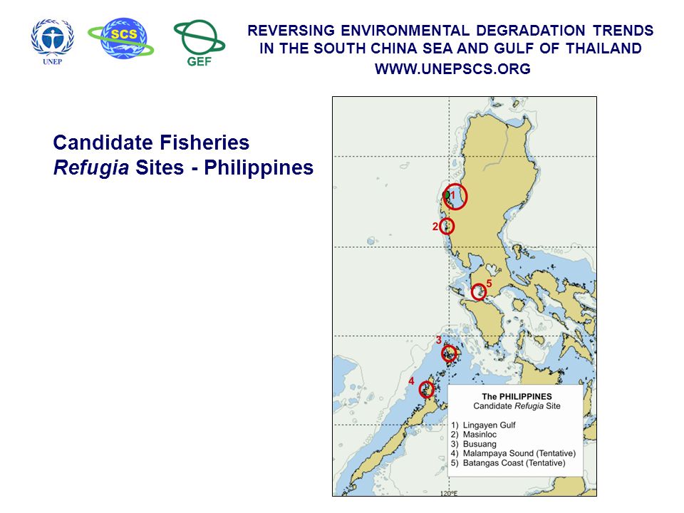 REVERSING ENVIRONMENTAL DEGRADATION TRENDS IN THE SOUTH CHINA SEA AND GULF OF THAILAND   Candidate Fisheries Refugia Sites - Philippines
