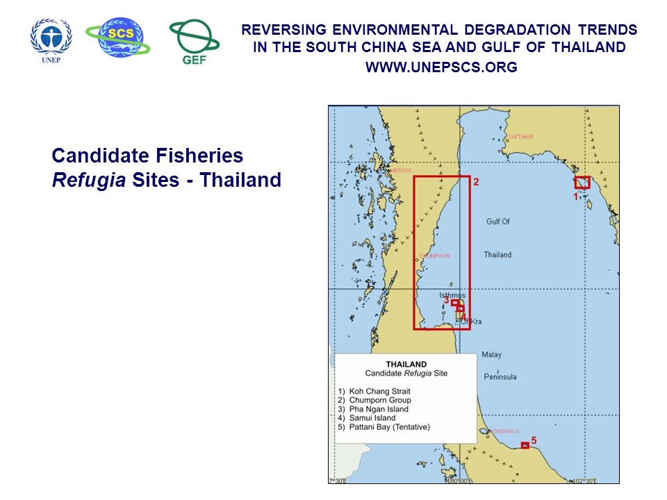 REVERSING ENVIRONMENTAL DEGRADATION TRENDS IN THE SOUTH CHINA SEA AND GULF OF THAILAND   Candidate Fisheries Refugia Sites - Thailand