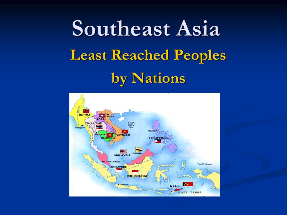 Southeast Asia Least Reached Peoples by Nations