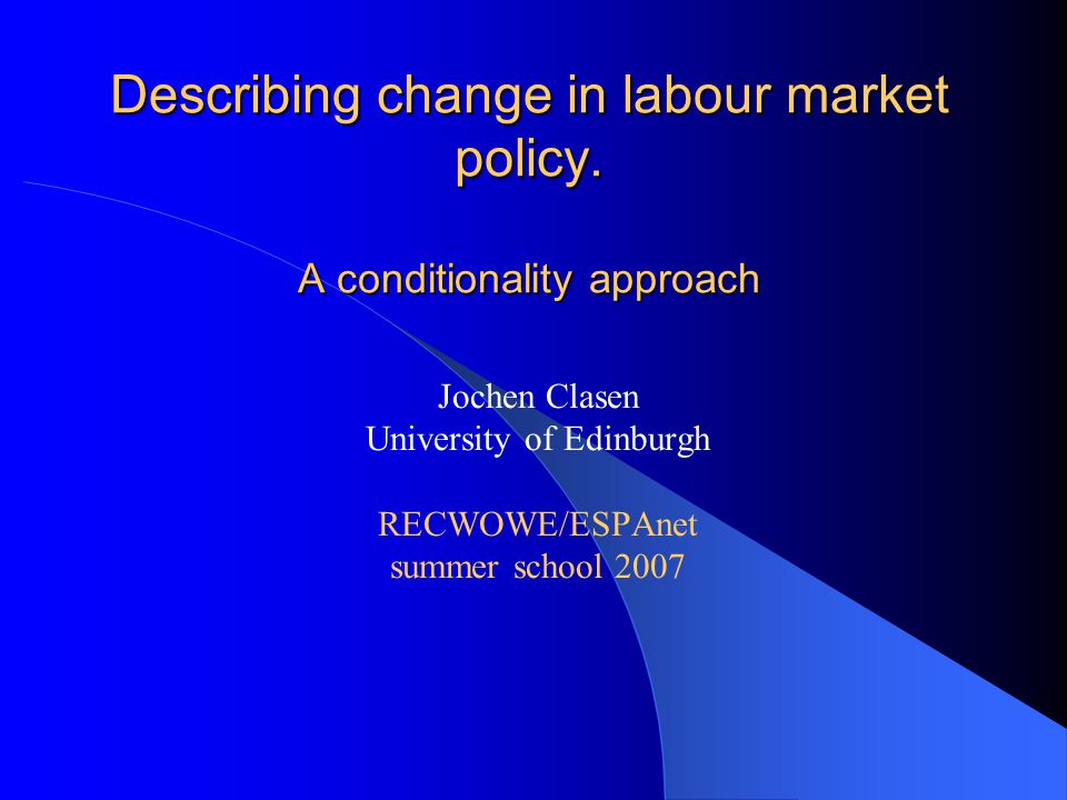 Describing change in labour market policy.