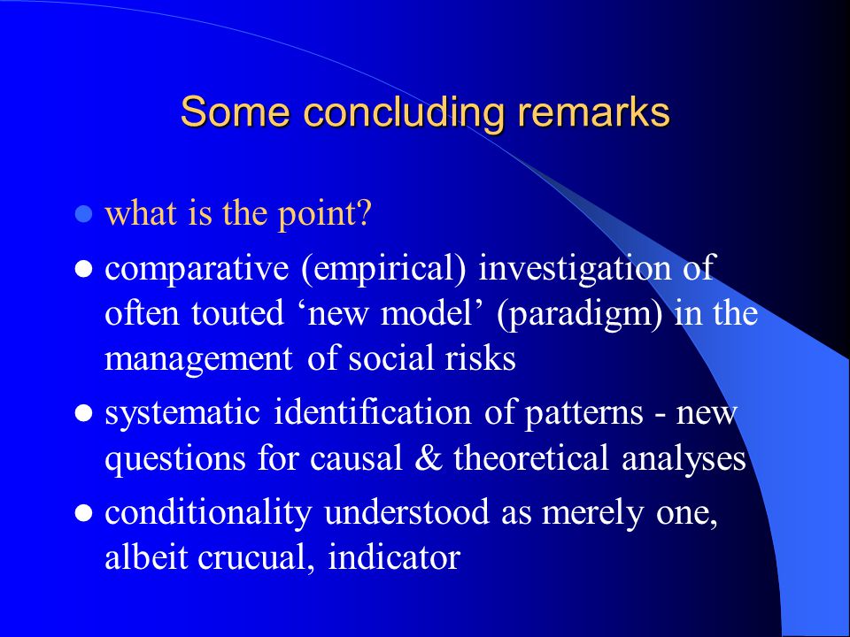 Some concluding remarks what is the point.
