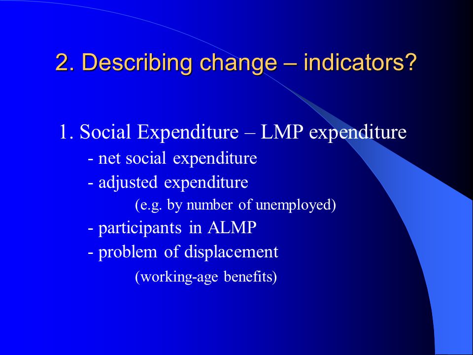 2. Describing change – indicators. 1.