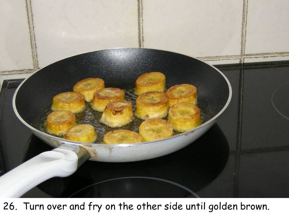 26. Turn over and fry on the other side until golden brown.