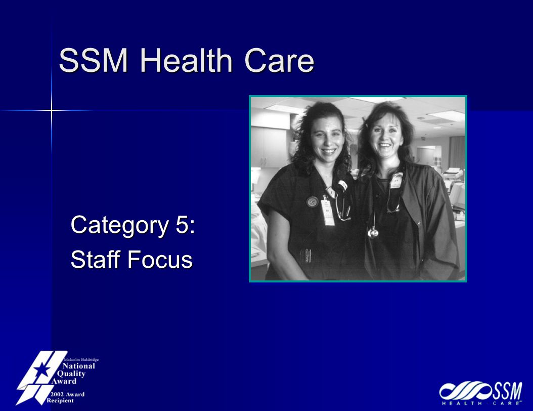 SSM Health Care Category 5: Staff Focus