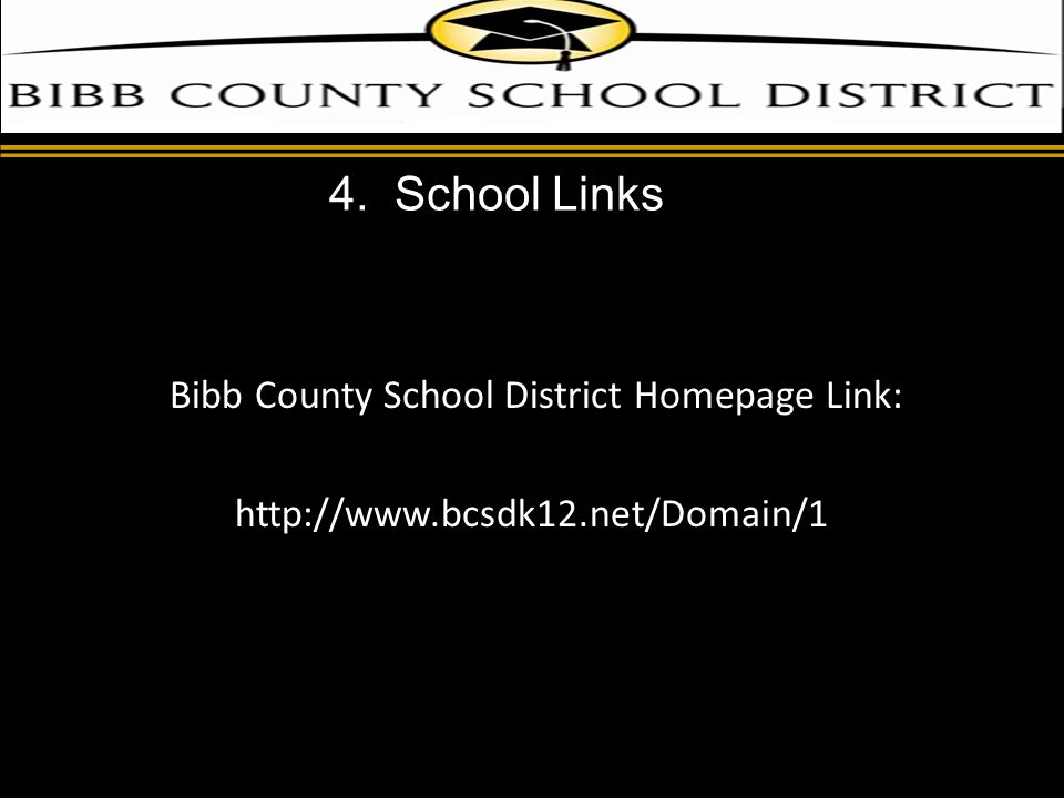 d Bibb County School District Homepage Link:   4. School Links