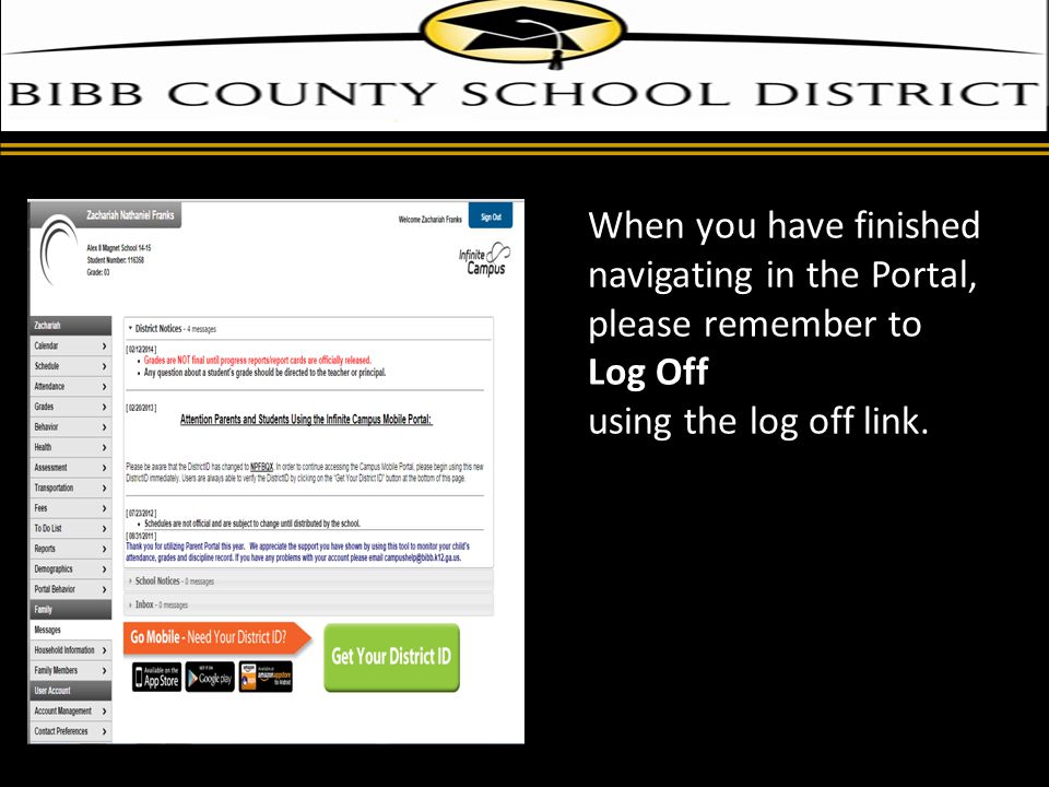 d When you have finished navigating in the Portal, please remember to Log Off using the log off link.