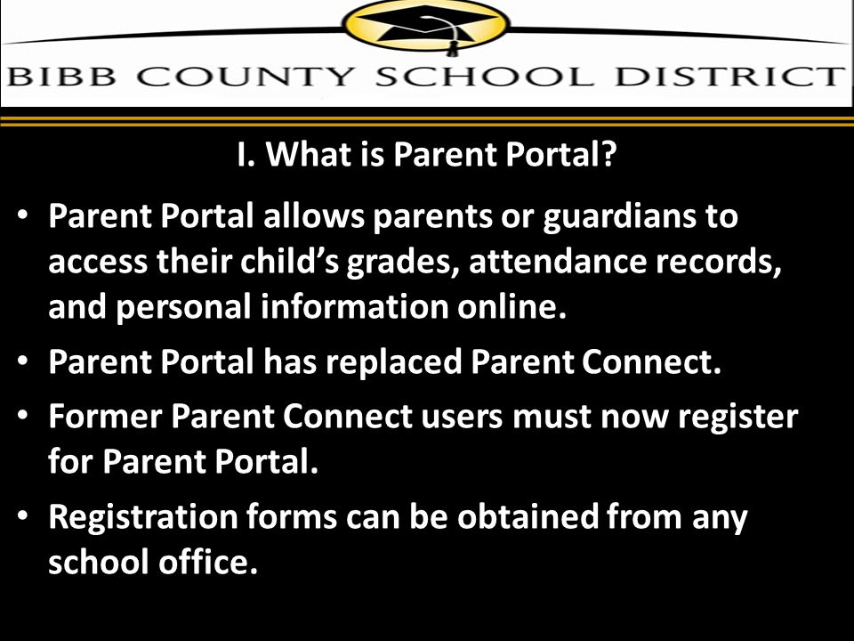 I. What is Parent Portal.