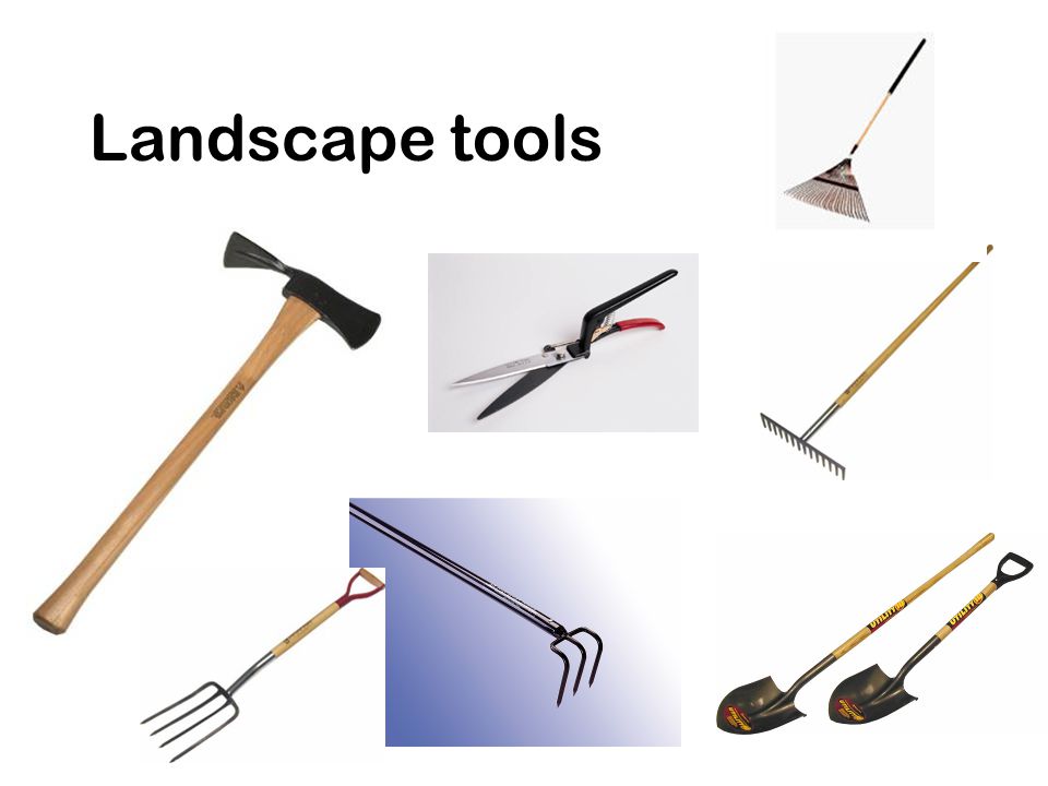 Landscape tools