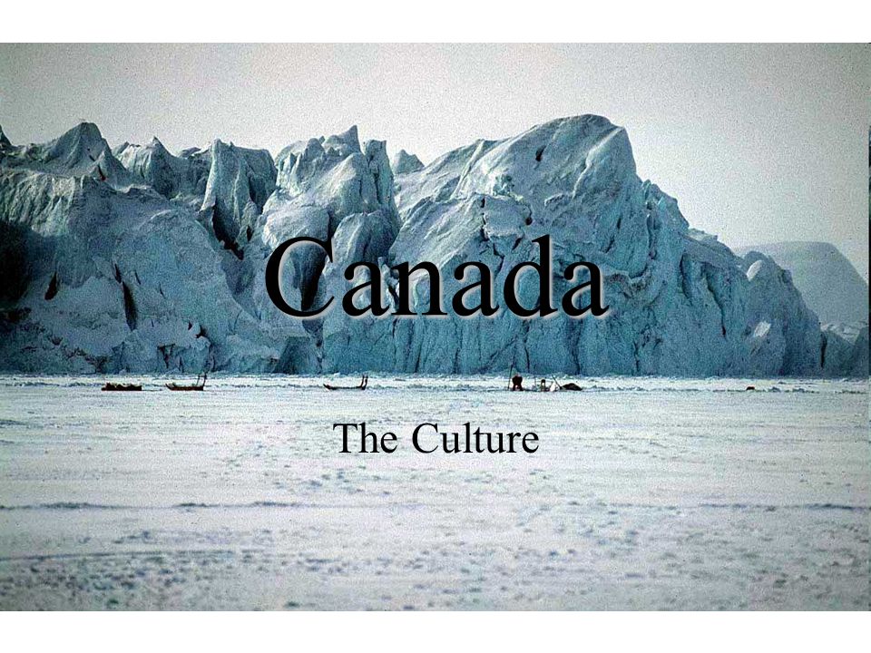 Canada The Culture