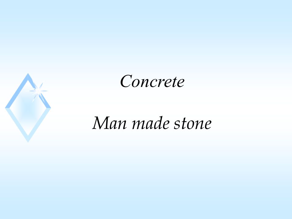 Concrete Man made stone