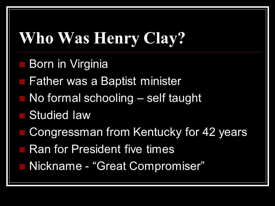 Who Was Henry Clay.