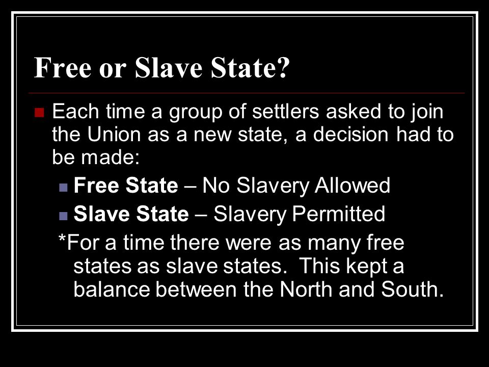 Free or Slave State.