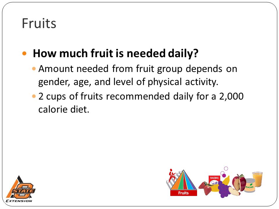 Fruits How much fruit is needed daily.