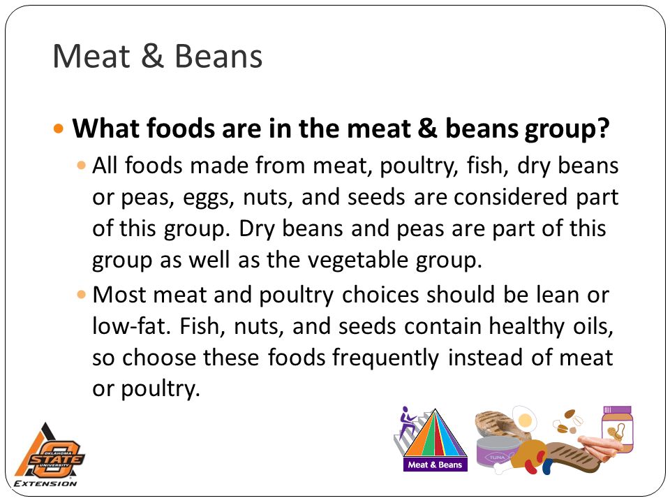 Meat & Beans What foods are in the meat & beans group.