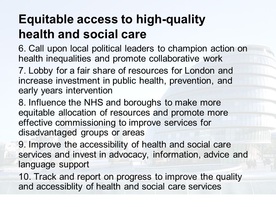 Equitable access to high-quality health and social care 6.