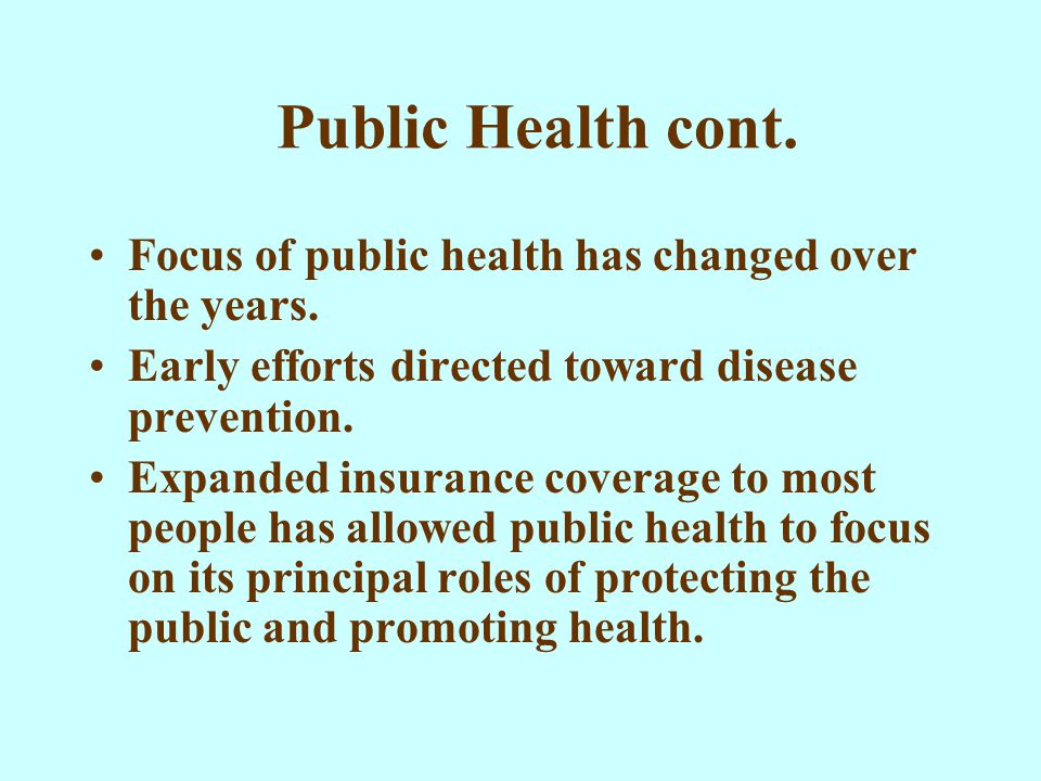 Focus of public health has changed over the years.