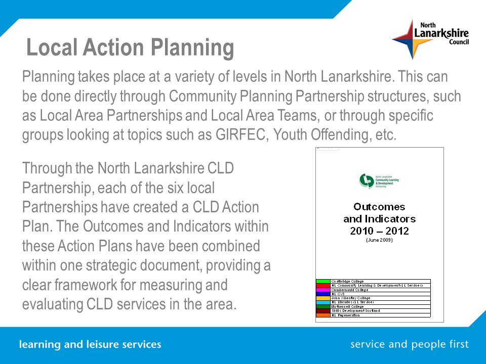 Local Action Planning Planning takes place at a variety of levels in North Lanarkshire.