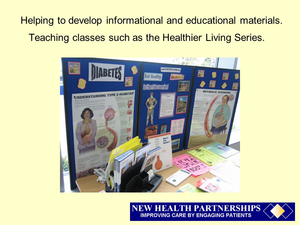 Helping to develop informational and educational materials.